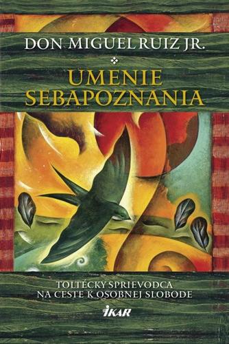 Obrázok Umenie sebapoznania - Toltécky sprievodca na ceste k osobnej slobode