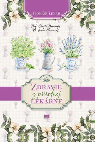 Obrázok Zdravie z prírodnej lekárne - Domáci lekár