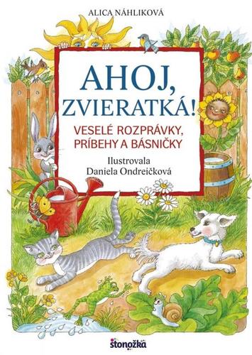 Obrázok Ahoj, zvieratká! - Veselé rozprávky, príbehy a básničky