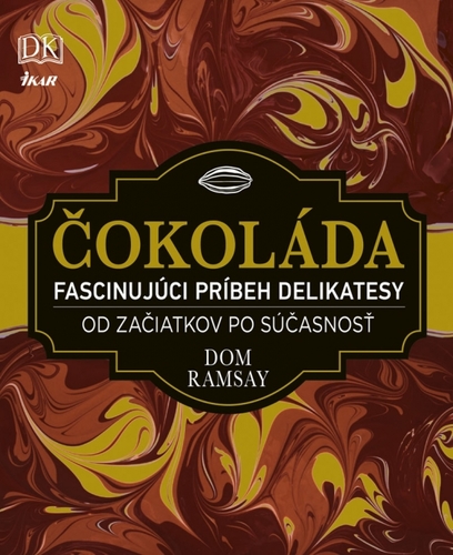 Obrázok Čokoláda - Fascinujúci príbeh delikatesy