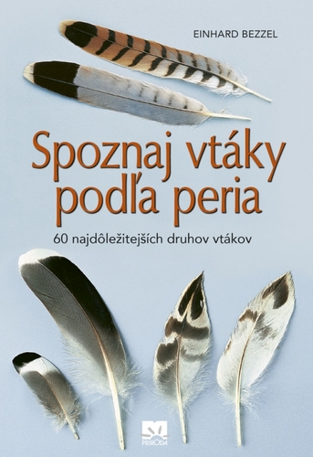 Obrázok Spoznaj vtáky podľa peria - 60 najdôležitejších druhov vtákov