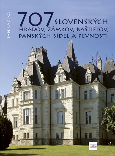 Obrázok 707 slovenských hradov, zámkov, kaštieľov, panských sídel a pevností