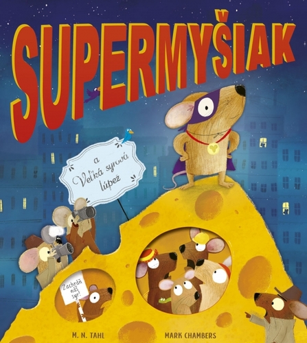 Obrázok Supermyšiak a Veľká syrová lúpež