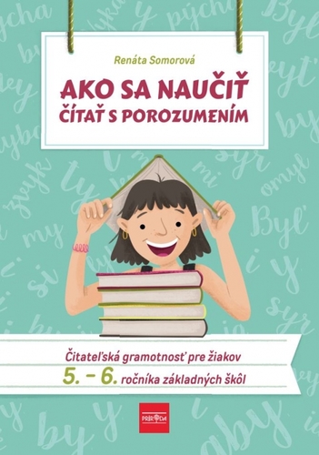 Obrázok Ako sa naučiť čítať s porozumením – Čitateľská gramotnosť pre 5.-6. ročník ZŠ