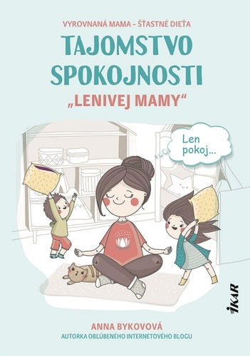 Obrázok Tajomstvo spokojnosti „lenivej mamy“