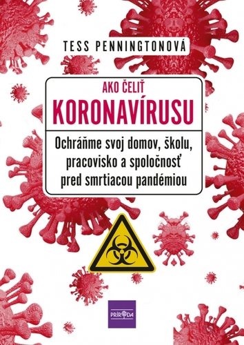 Obrázok Ako čeliť koronavírusu - Ochráňme svoj domov, školu, pracovisko a spoločnosť pred smrtiacou pandémiou