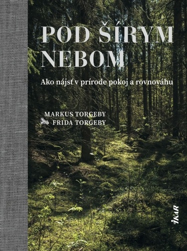 Obrázok Pod šírym nebom – Ako nájsť v prírode pokoj a rovnováhu