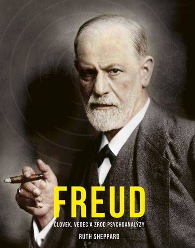 Obrázok Freud: Človek, vedec a zrod psychoanalýzy