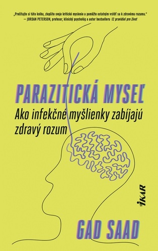 Obrázok Parazitická myseľ: Ako infekčné myšlienky zabíjajú zdravý rozum