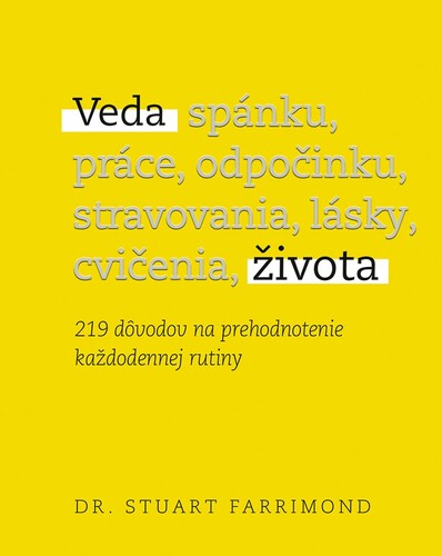 Obrázok Veda života: 219 dôvodov na prehodnotenie každodennej rutiny