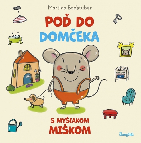 Obrázok Poď do domčeka s myšiakom Miškom