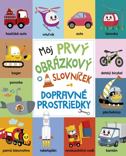 Obrázok Môj prvý obrázkový slovníček: Dopravné prostriedky