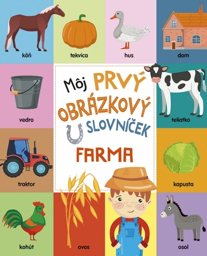 Obrázok Môj prvý obrázkový slovníček: Farma