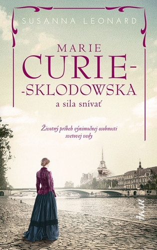 Obrázok Marie Curie-Sklodowská a sila snívať