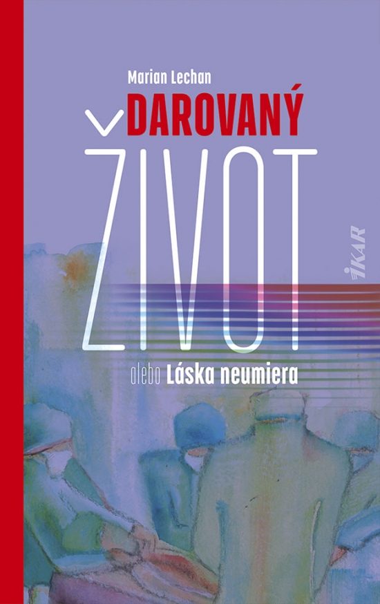 Obrázok Darovaný život alebo Láska neumiera