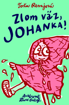 Obrázok Zlom väz, Johanka!