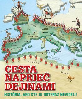 Obrázok Cesta naprieč dejinami. História, ako ste ju doteraz nevideli!