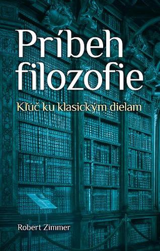 Obrázok Príbeh filozofie. Kľúč ku klasickým dielam