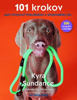 Obrázok 101 krokov, ako vychovať poslušného a spokojného psa