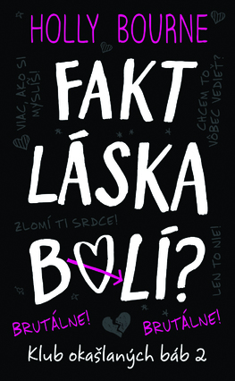 Obrázok Fakt láska bolí? Brutálne! (Klub okašlaných báb 2)