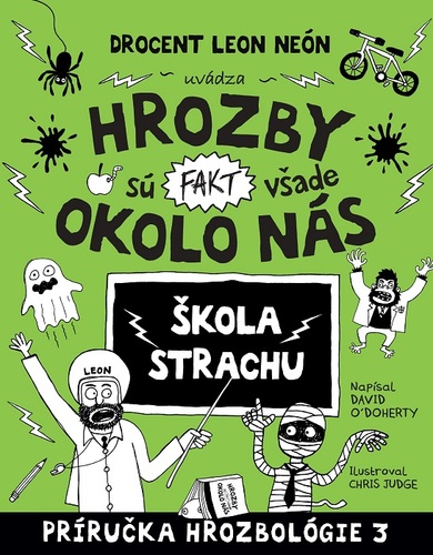 Obrázok Hrozby sú (fakt) všade okolo nás. Škola strachu (Hrozbológia 3)