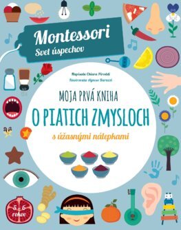 Obrázok Moja prvá kniha o piatich zmysloch (Montessori: Svet úspechov)