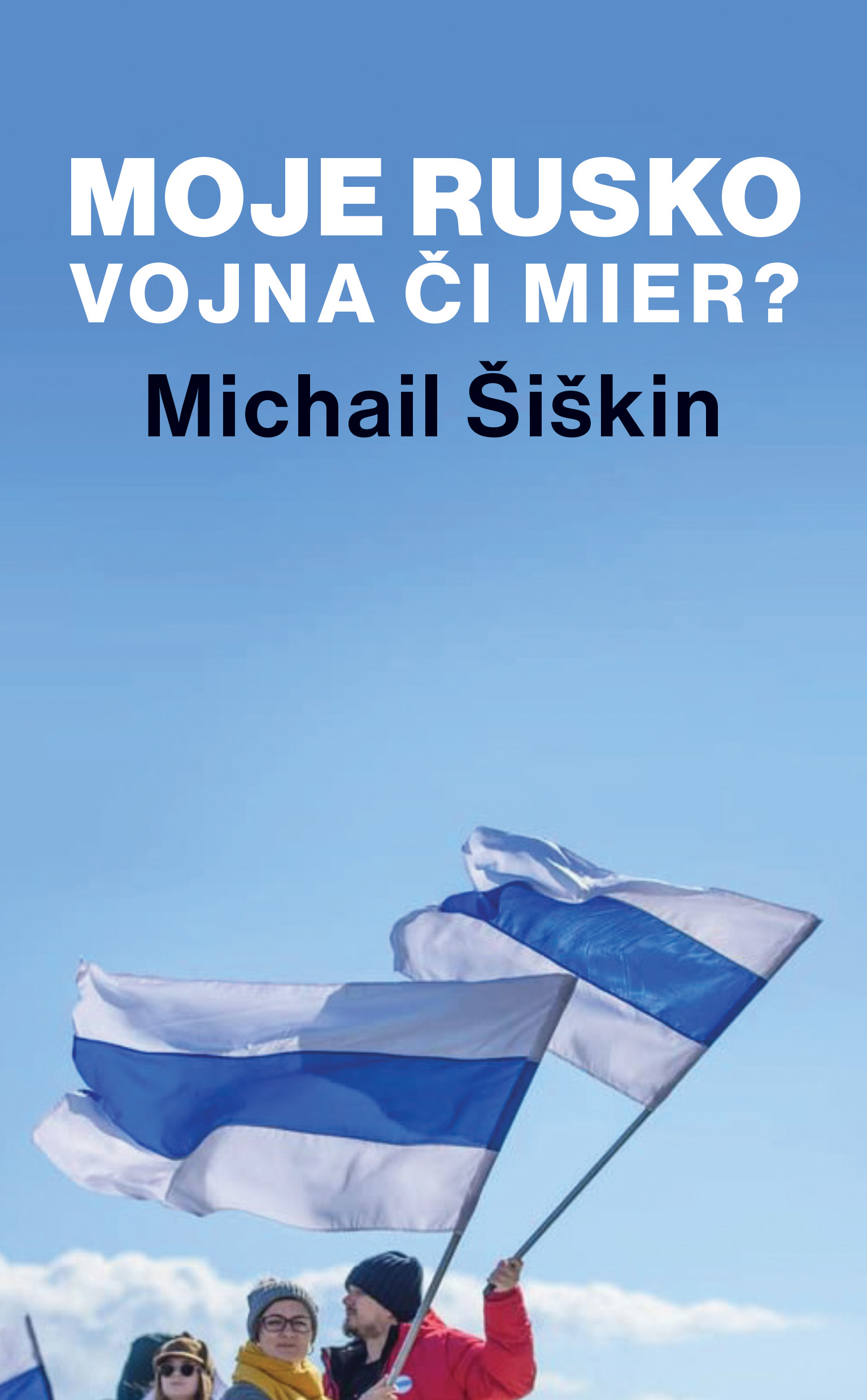 Obrázok Moje Rusko: Vojna či mier?