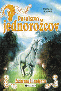 Obrázok Posolstvo jednorožcov 3 – Záchrana Lilandgarie