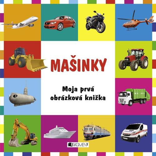 Obrázok Moja prvá obrázková knižka Mašinky (fotoleporelo)