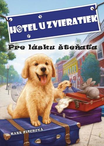 Obrázok Hotel u zvieratiek - Pre lásku šteňaťa