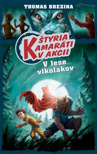 Obrázok Štyria kamaráti v akcii: V lese vlkolakov