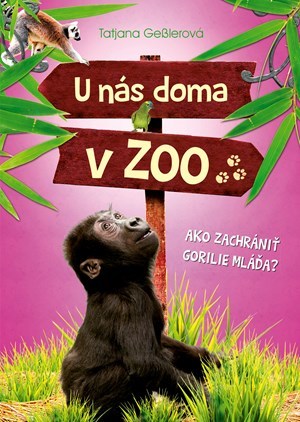 Obrázok U nás doma v ZOO: Ako zachrániť gorilie mláďa?