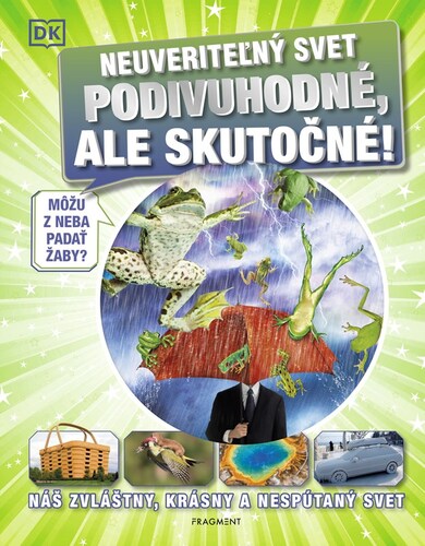 Obrázok Neuveriteľný svet - Podivuhodné, ale skutočné!