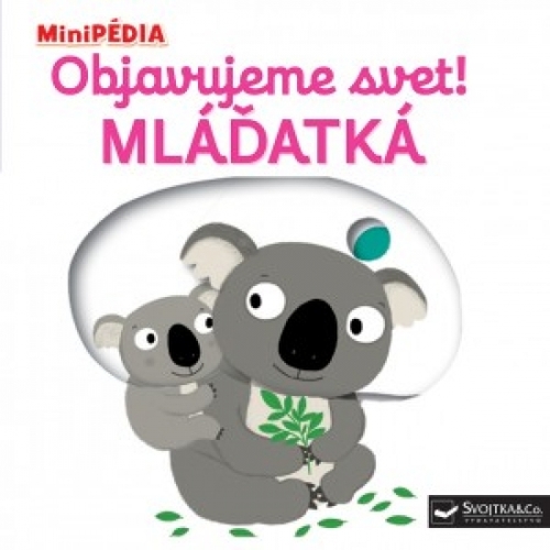 Obrázok MiniPÉDIA – Objavujeme svet! Mláďatká