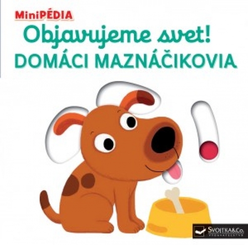 Obrázok MiniPÉDIA – Objavujeme svet! Domáci maznáčikovia