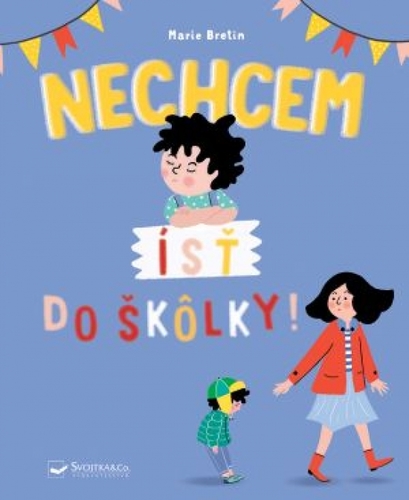 Obrázok Nechcem ísť do škôlky!