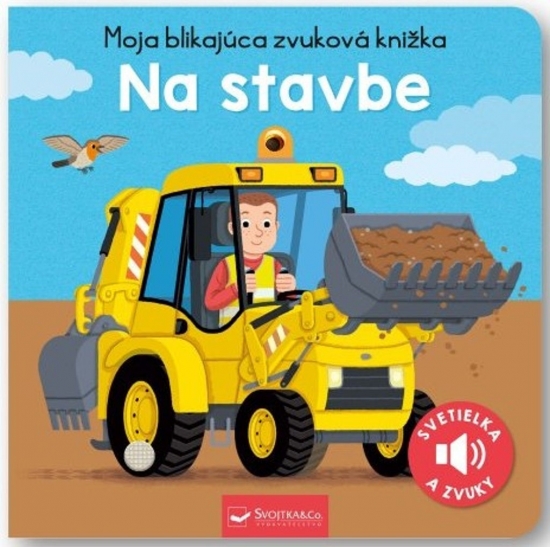 Obrázok Na stavbe - Moja blikajúca zvuková knižka