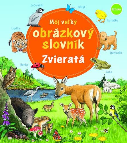 Obrázok Môj veľký obrázkový slovník - zvieratá