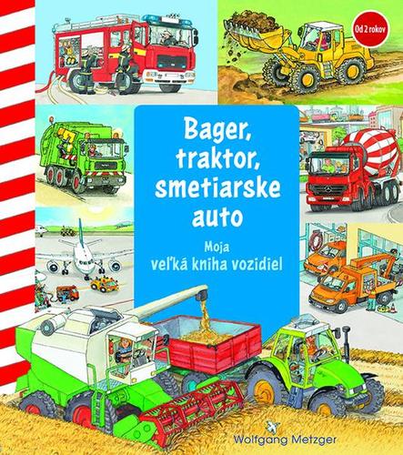 Obrázok Moja veľká kniha vozidiel - bager, traktor, smetiarske auto