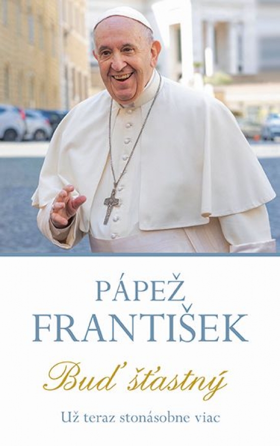 Obrázok Pápež František – Buď štastný