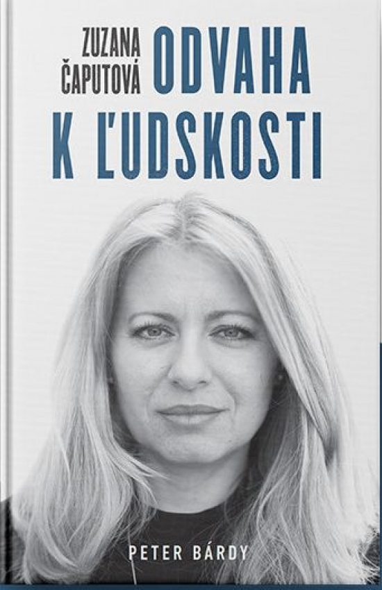 Obrázok Zuzana Čaputová – Odvaha k ľudskosti