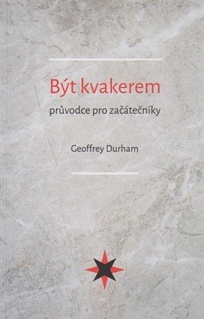Obrázok Být kvakerem - průvodce pro začátečníky