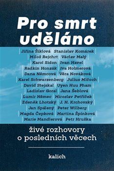 Obrázok Pro smrt uděláno - živé rozhovory o posledních věcech