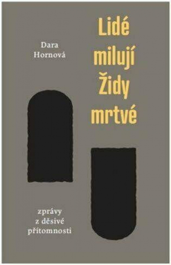 Obrázok Lidé milují Židy mrtvé - Zprávy z děsivé přítomnosti