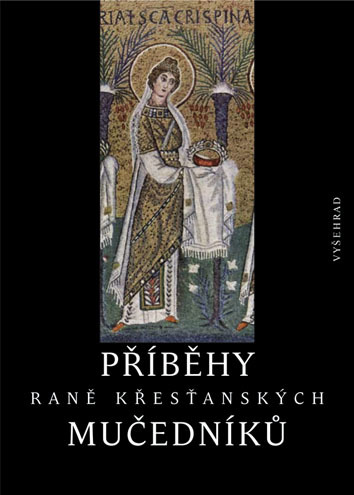 Obrázok Příběhy raně křesťanských mučedníků