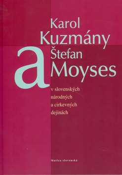 Obrázok Karol Kuzmány a Štefan Moyses v slovenských národných a cirkevných dejinách