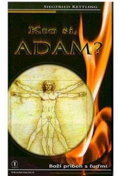 Obrázok Kto si Adam ? - Boží príbeh s ľuďmi