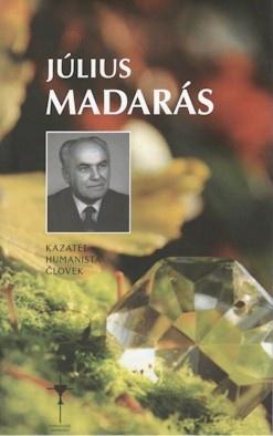 Obrázok Július Madarás - kazateľ, humanista, človek