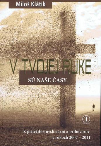 Obrázok V Tvojej ruke sú naše časy