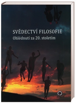 Obrázok Svědectví filosofie - Ohlédnutím za 20. stoletím